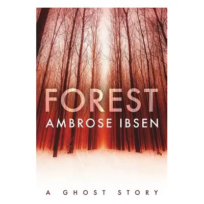 "Forest" - "" ("Ibsen Ambrose")