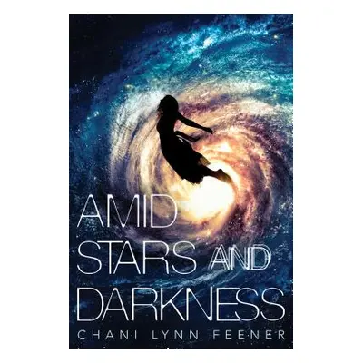 "Amid Stars and Darkness" - "" ("Feener Chani Lynn")