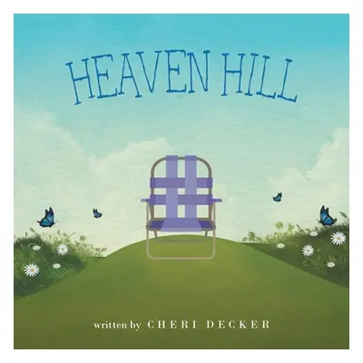 "Heaven Hill" - "" ("Decker Cheri")