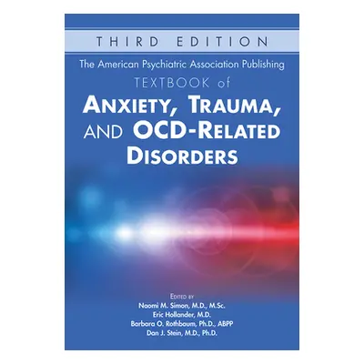 "The American Psychiatric Association Publishing Textbook of Anxiety, Trauma, and Ocd-Related Di