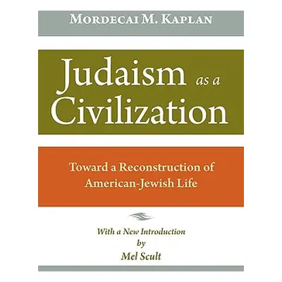 "Judaism as a Civilization: Toward a Reconstruction of American Jewish Life" - "" ("Kaplan Morde