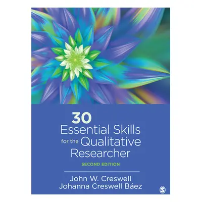 "30 Essential Skills for the Qualitative Researcher" - "" ("Creswell John W.")