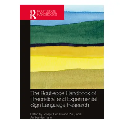 "The Routledge Handbook of Theoretical and Experimental Sign Language Research" - "" ("Quer Jose