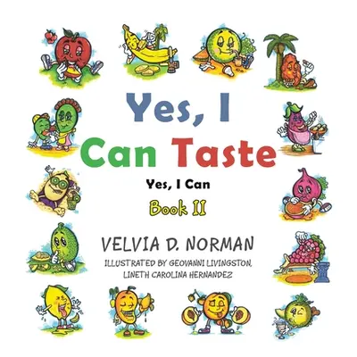 "Yes, I Can Taste: Book Ii" - "" ("Norman Velvia D.")