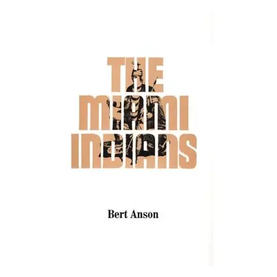 "The Miami Indians" - "" ("Anson Bert")