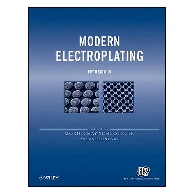 "Modern Electroplating 5e" - "" ("Schlesinger Mordechay")