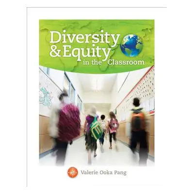 "Diversity and Equity in the Classroom" - "" ("Pang Valerie Ooka")