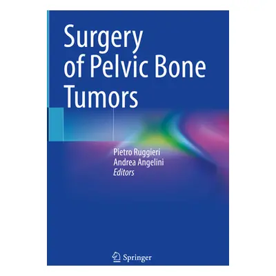 "Surgery of Pelvic Bone Tumors" - "" ("Ruggieri Pietro")