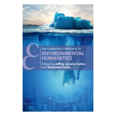 "The Cambridge Companion to Environmental Humanities" - "" ("Cohen Jeffrey")