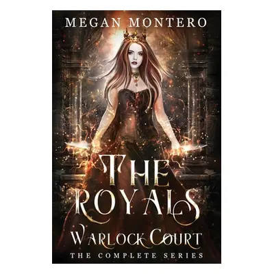 "The Royals: Warlock Court" - "" ("Montero Megan")