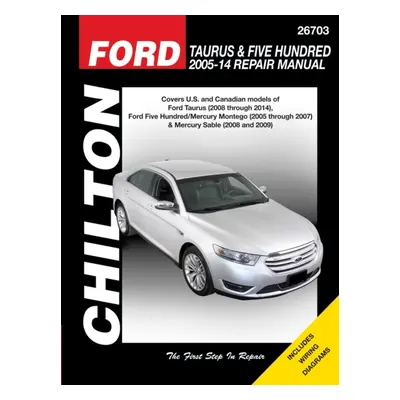 "Ford Taurus/Five Hundred & Mercury Montego/Mercury Sable (Chilton)" - "" ("Haynes Publishing")