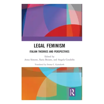 "Legal Feminism: Italian Theories and Perspectives" - "" ("Simone Anna")