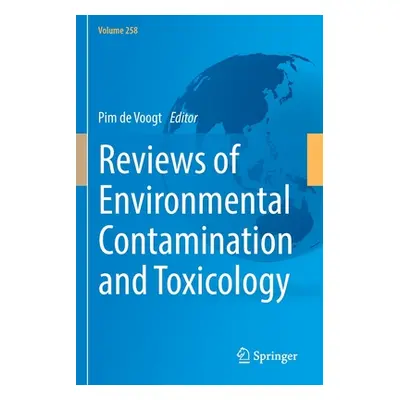 "Reviews of Environmental Contamination and Toxicology Volume 258" - "" ("de Voogt Pim")