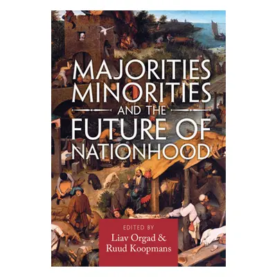 "Majorities, Minorities, and the Future of Nationhood" - "" ("Orgad Liav")