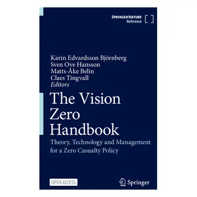 "The Vision Zero Handbook: Theory, Technology and Management for a Zero Casualty Policy" - "" ("