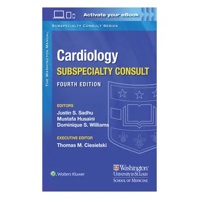 "The Washington Manual Cardiology Subspecialty Consult" - "" ("Sadhu Justin")