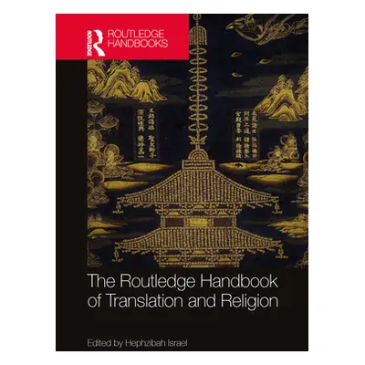 "The Routledge Handbook of Translation and Religion" - "" ("Israel Hephzibah")