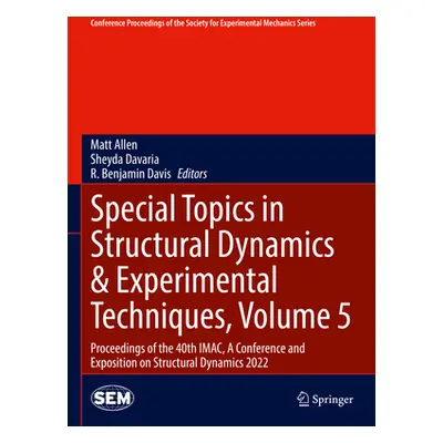 "Special Topics in Structural Dynamics & Experimental Techniques, Volume 5: Proceedings of the 4