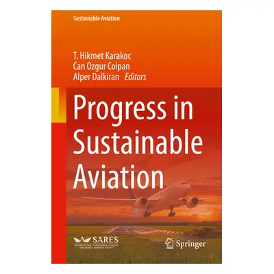 "Progress in Sustainable Aviation" - "" ("Karakoc T. Hikmet")