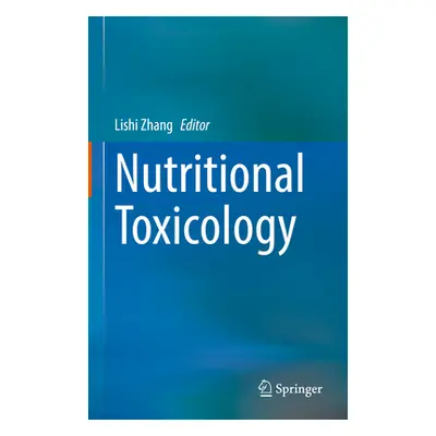 "Nutritional Toxicology" - "" ("Zhang Lishi")