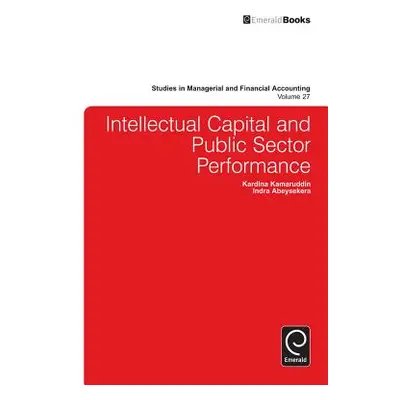 "Intellectual Capital and Public Sector Performance" - "" ("Kamaruddin Kardina")