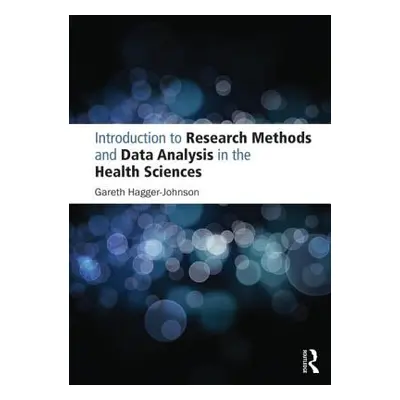 "Introduction to Research Methods and Data Analysis in the Health Sciences" - "" ("Hagger-Johnso