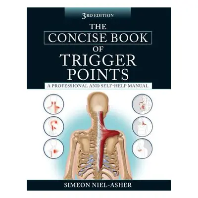 "The Concise Book of Trigger Points, Third Edition: A Professional and Self-Help Manual" - "" ("