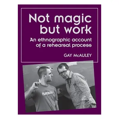 "Not magic but work" - "" ("McAuley Gay")