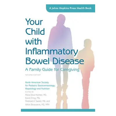 "Your Child with Inflammatory Bowel Disease: A Family Guide for Caregiving" - "" ("North America