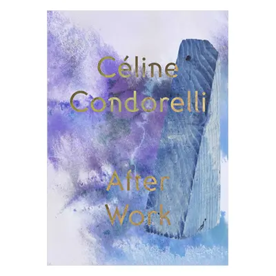 "After Work: Cline Condorelli" - "" ("Condorelli Celine")