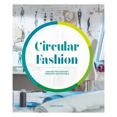 "Circular Fashion: A Supply Chain for Sustainability in the Textile and Apparel Industry" - "" (