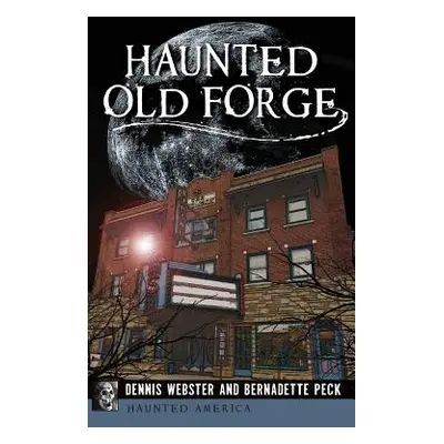 "Haunted Old Forge" - "" ("Webster Dennis")