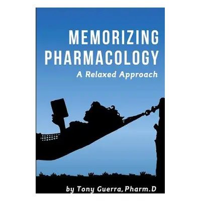 "Memorizing Pharmacology: A Relaxed Approach" - "" ("Guerra Tony")