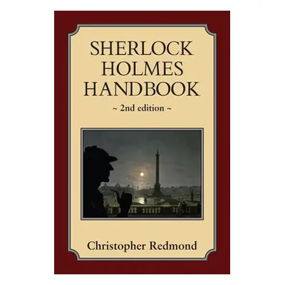 "Sherlock Holmes Handbook: Second Edition" - "" ("Redmond Christopher")