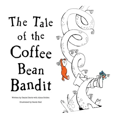 "The Tale of the Coffee Bean Bandit" - "" ("Davis Daniel")