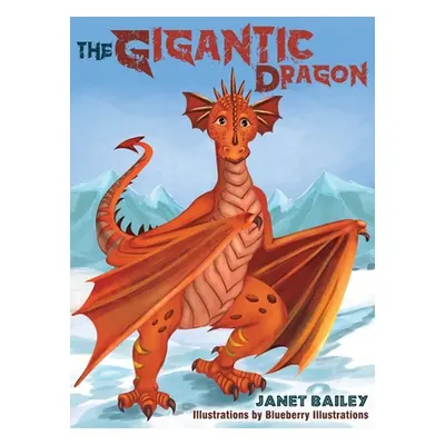 "The Gigantic Dragon" - "" ("Bailey Janet")