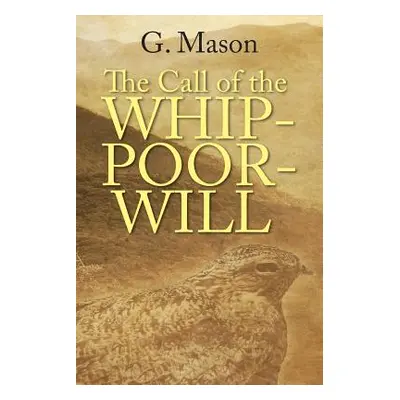 "The Call of the Whip-poor-will" - "" ("Mason G.")