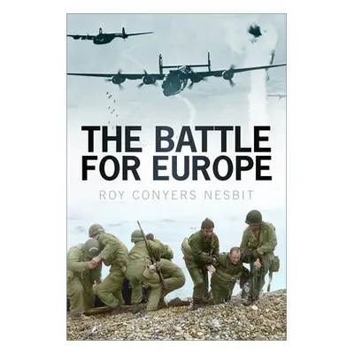 "The Battle for Europe" - "" ("Conyers Nesbit Roy")