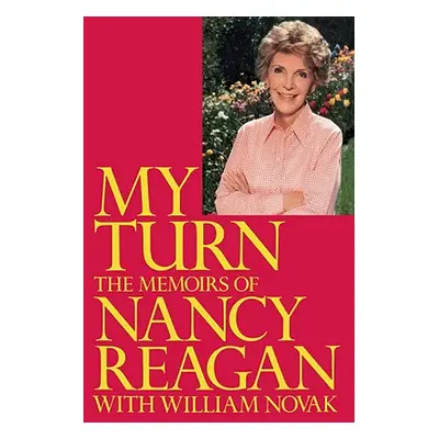 "My Turn: The Memoirs of Nancy Reagan" - "" ("Reagan Nancy")