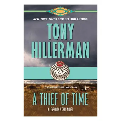 "A Thief of Time: A Leaphorn and Chee Novel" - "" ("Hillerman Tony")