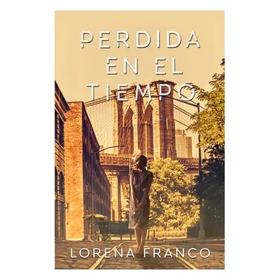 "Perdida en el tiempo" - "" ("Franco Lorena")