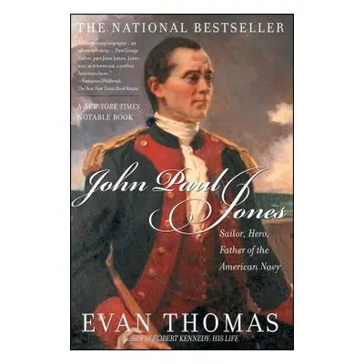 "John Paul Jones: Sailor, Hero, Father of the American Navy" - "" ("Thomas Evan")