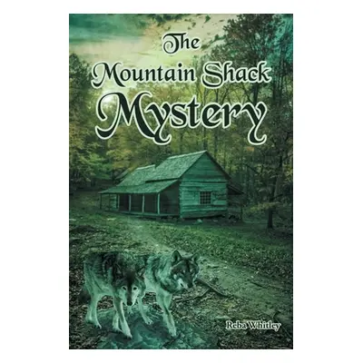 "The Mountain Shack Mystery" - "" ("Whitley Reba")