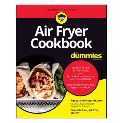 "Air Fryer Cookbook for Dummies" - "" ("Peterson Wendy Jo")