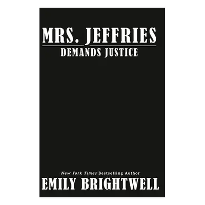 "Mrs. Jeffries Demands Justice" - "" ("Brightwell Emily")