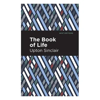 "The Book of Life" - "" ("Sinclair Upton")