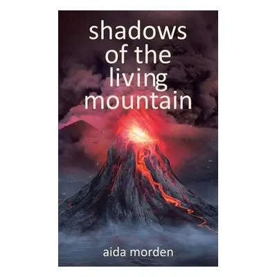 "Shadows of the Living Mountain" - "" ("Morden Aida")