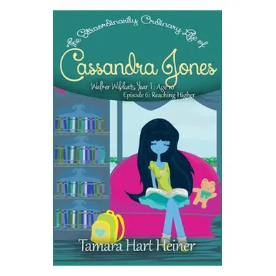 "Reaching Higher (Episode 6): The Extraordinarily Ordinary Life of Cassandra Jones" - "" ("Hart 