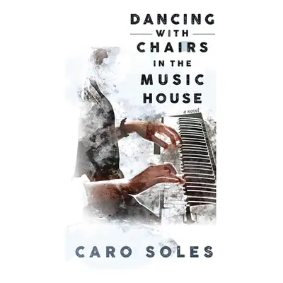 "Dancing with Chairs in the Music House" - "" ("Soles Caro")