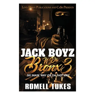 "Jack Boyz N Da Bronx 3" - "" ("Tukes Romell")